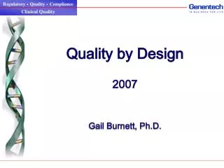 Quality by Design 2007 Gail Burnett, Ph.D.