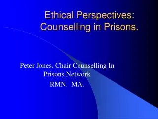 Ethical Perspectives: Counselling in Prisons.
