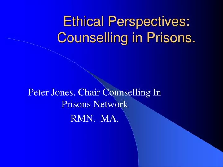 ethical perspectives counselling in prisons