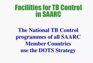 Facilities for TB Control in SAARC
