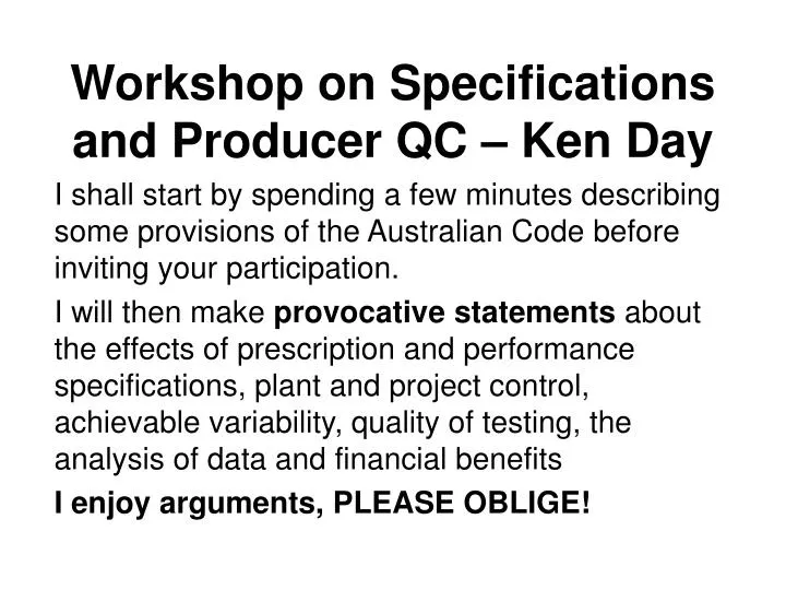 workshop on specifications and producer qc ken day
