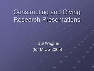 Constructing and Giving Research Presentations