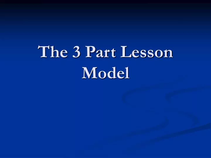 the 3 part lesson model