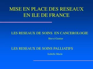 MISE EN PLACE DES RESEAUX EN ILE DE FRANCE