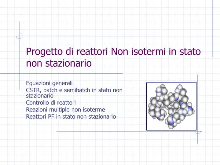 progetto di reattori non isotermi in stato non stazionario