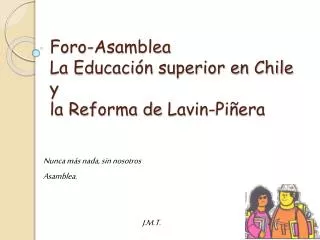 Foro-Asamblea La Educación superior en Chile y la Reforma de Lavin-Piñera