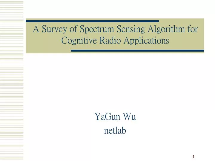 a survey of spectrum sensing algorithm for cognitive radio applications