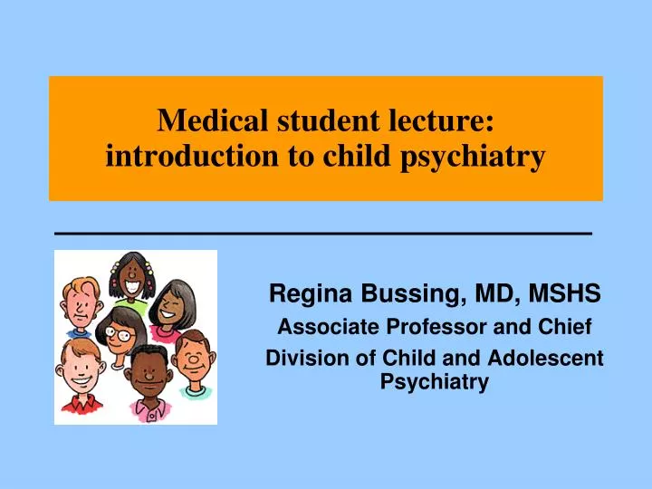 medical student lecture introduction to child psychiatry