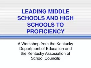 LEADING MIDDLE SCHOOLS AND HIGH SCHOOLS TO PROFICIENCY