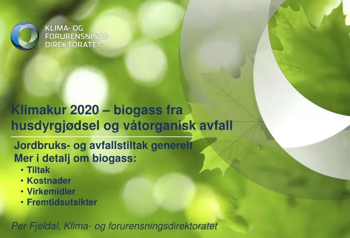 klimakur 2020 biogass fra husdyrgj dsel og v torganisk avfall