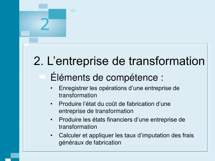 2 l entreprise de transformation