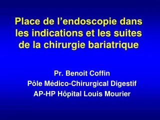 place de l endoscopie dans les indications et les suites de la chirurgie bariatrique