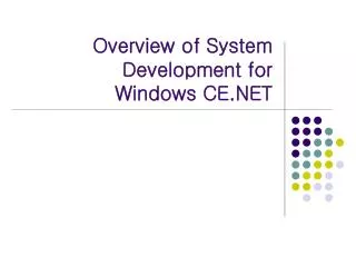 Overview of System Development for Windows CE.NET