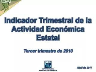 Indicador Trimestral de la Actividad Económica Estatal Tercer trimestre de 2010