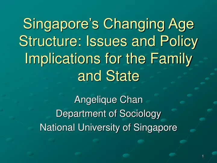 singapore s changing age structure issues and policy implications for the family and state