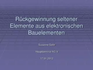 r ckgewinnung seltener elemente aus elektronischen bauelementen