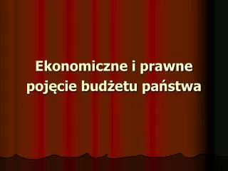 ekonomiczne i prawne poj cie bud etu pa stwa