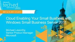 Cloud Enabling Your Small Business with Windows Small Business Server 2011