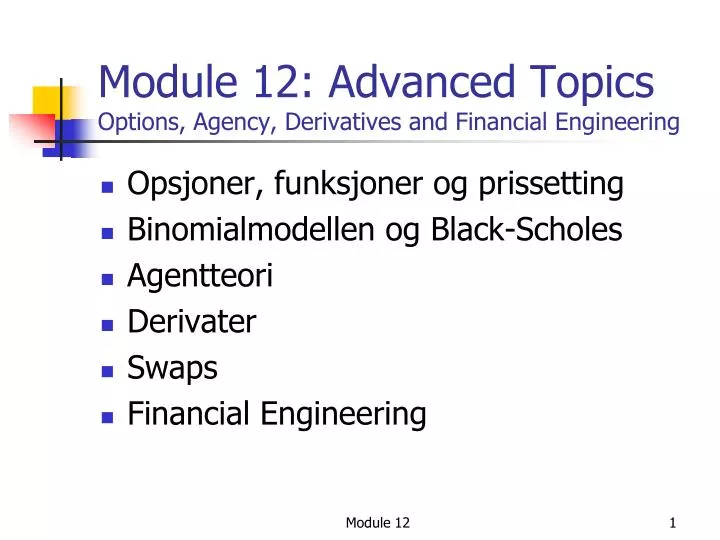 module 12 advanced topics options agency derivatives and financial engineering