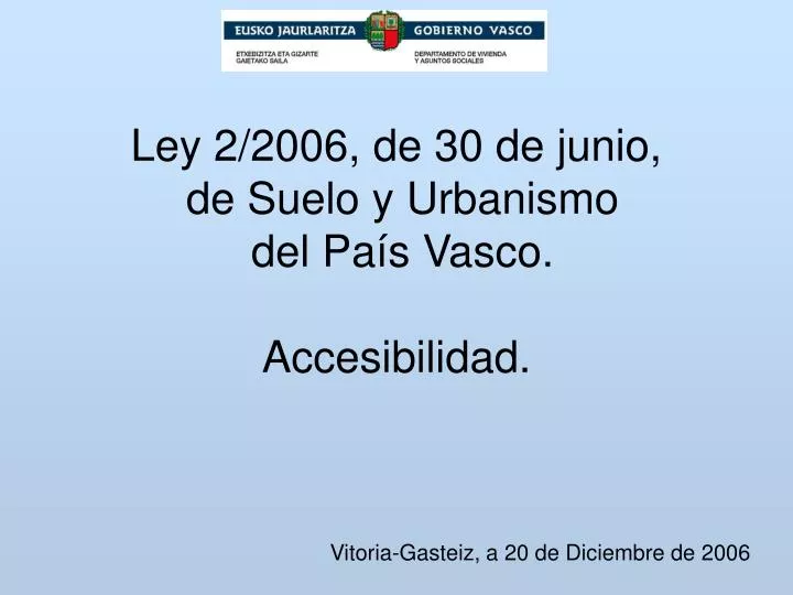 ley 2 2006 de 30 de junio de suelo y urbanismo del pa s vasco accesibilidad