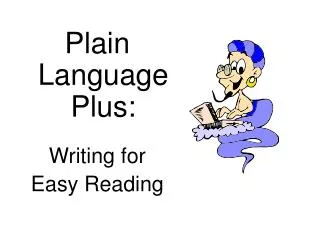 Plain Language Plus: Writing for Easy Reading