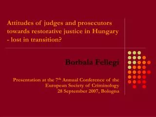 Attitudes of judges and prosecutors towards restorative justice in Hungary - lost in transition?