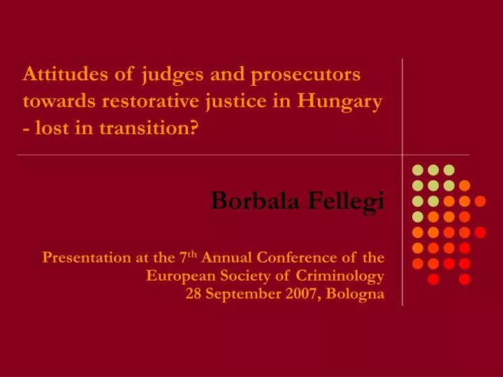 attitudes of judges and prosecutors towards restorative justice in hungary lost in transition