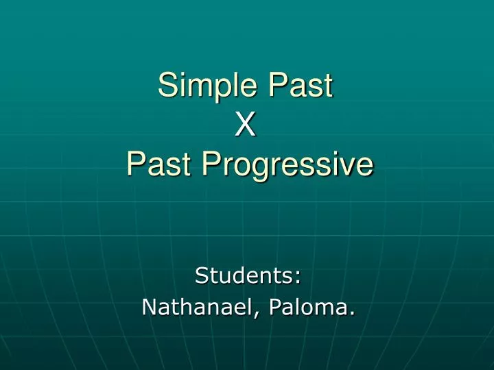 simple past x past progressive