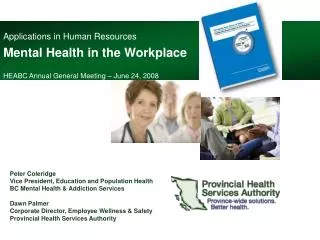 Applications in Human Resources Mental Health in the Workplace HEABC Annual General Meeting – June 24, 2008