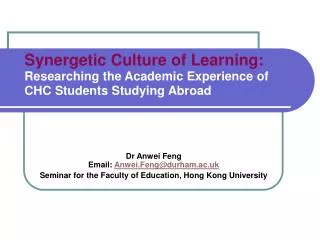 Synergetic Culture of Learning: Researching the Academic Experience of CHC Students Studying Abroad