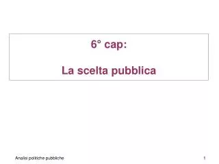 6 cap la scelta pubblica