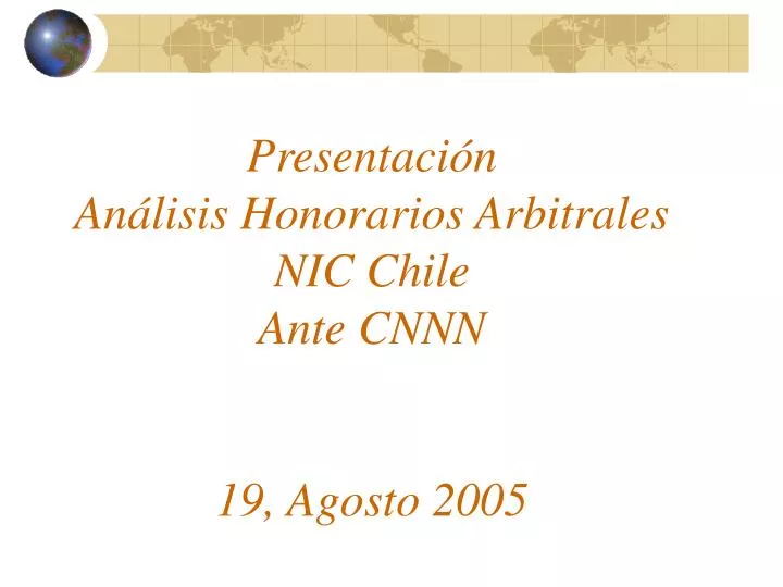 presentaci n an lisis honorarios arbitrales nic chile ante cnnn 19 agosto 2005