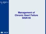 Management of Chronic Heart Failure SIGN 95 - slide 1