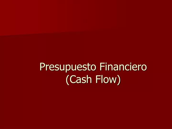 presupuesto financiero cash flow