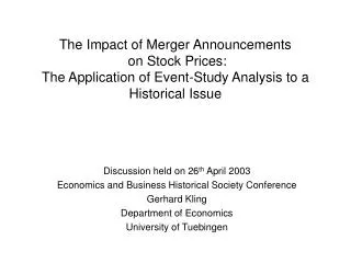 The Impact of Merger Announcements on Stock P rices: The Application of Event-Study Analysis to a Historical Issue