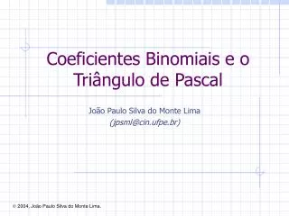 Coeficientes Binomiais e o Triângulo de Pascal