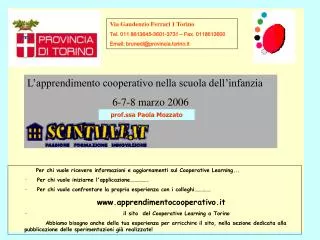 Via Gaudenzio Ferrari 1 Torino Tel. 011 8613645-3601-3731 – Fax. 0118613600 Email: brunedi@provincia.torino.it