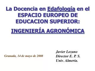 La Docencia en Edafología en el ESPACIO EUROPEO DE EDUCACION SUPERIOR: INGENIERÍA AGRONÓMICA