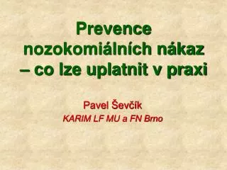 Prevence nozokomiálních nákaz – co lze uplatnit v praxi