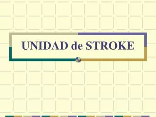 unidad de stroke