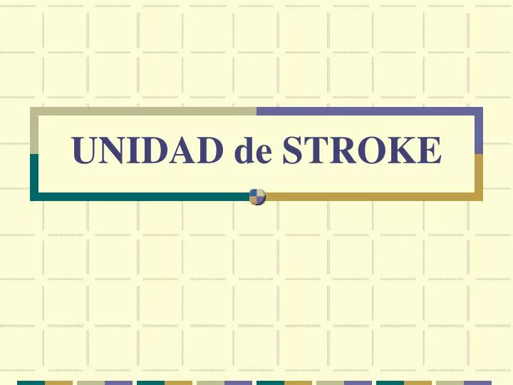 unidad de stroke