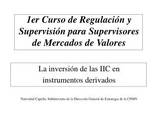 1er Curso de Regulación y Supervisión para Supervisores de Mercados de Valores
