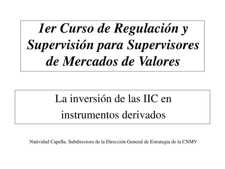 1er curso de regulaci n y supervisi n para supervisores de mercados de valores