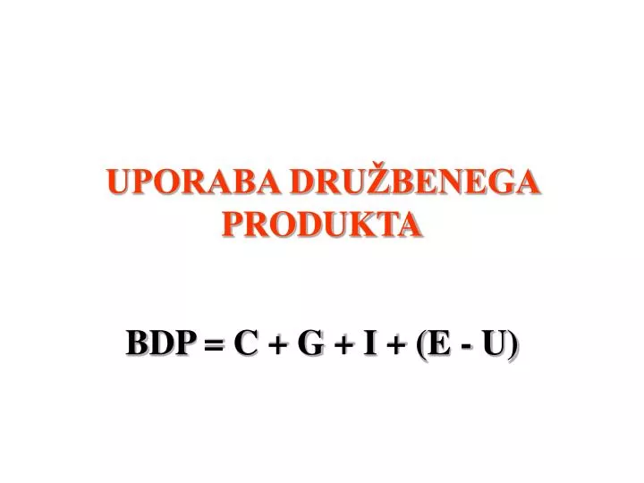 uporaba dru benega produkta