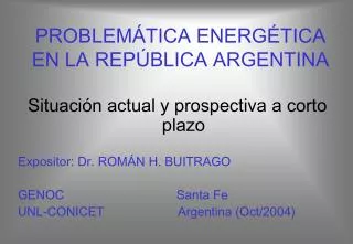 PROBLEMÁTICA ENERGÉTICA EN LA REPÚBLICA ARGENTINA