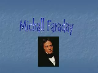 Michall Faraday