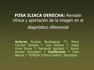 FOSA ILIACA DERECHA: Revisión clínica y aportación de la imagen en el diagnóstico diferencial