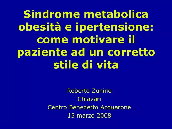 sindrome metabolica obesit e ipertensione come motivare il paziente ad un corretto stile di vita