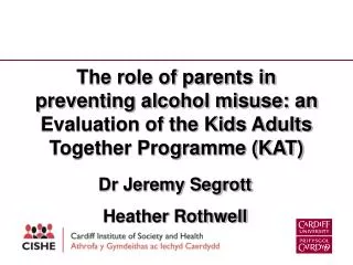 The role of parents in preventing alcohol misuse: an Evaluation of the Kids Adults Together Programme (KAT)