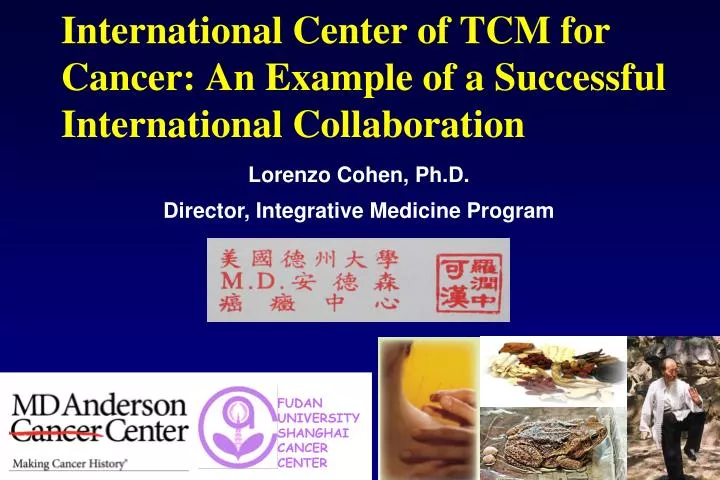 international center of tcm for cancer an example of a successful international collaboration